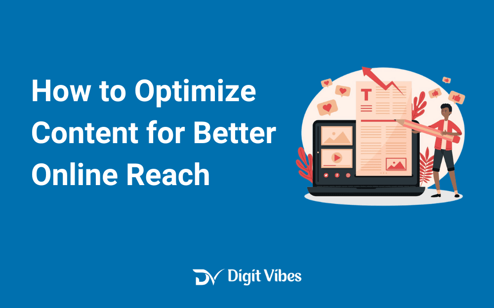 How To Optimize Content For Better Online Reach